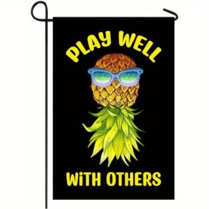 Upside down pineapple flag "Plays Well With Others"-A